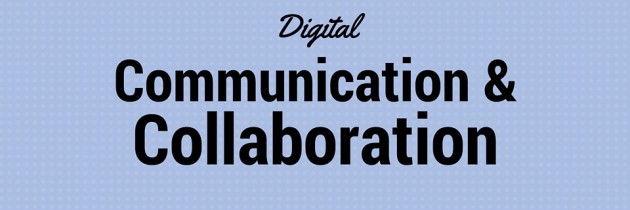 Digtial Communication and Collaboration