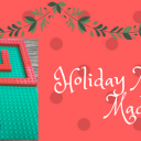 Holiday Fun in the Makerspace